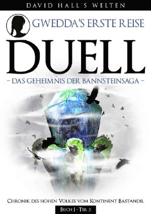 [Das Geheimnis der Bannsteinsaga 03] • Duell